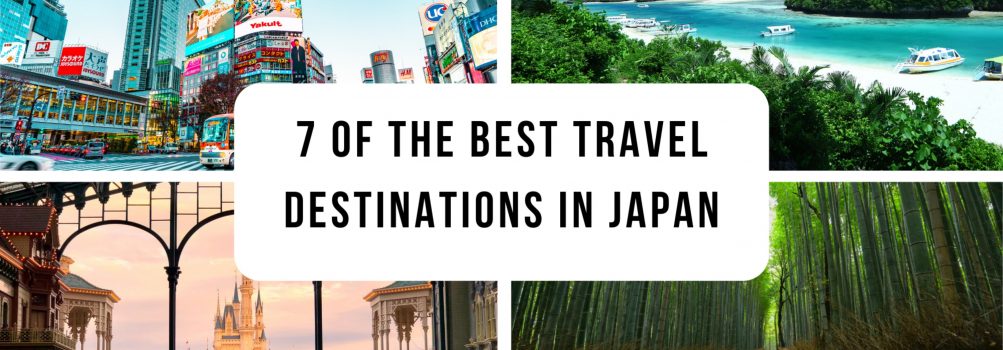 7 of the Best Travel Destinations in Japan